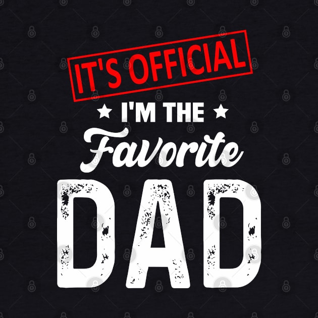 It's Official I'm The Favorite Dad by Bourdia Mohemad